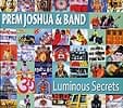 Prem Joshua & Band - Luminous Secrets[CD]の商品写真