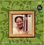 Master Pieces - Begum Parveen Sultana - Raga Maru Bihag Raga Hansadhwani Bhajansの商品写真