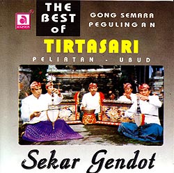 The best of Sekar Gendot  - TIRTASARI Gong Semara Pegulingan(MCD-CLSC-1537)