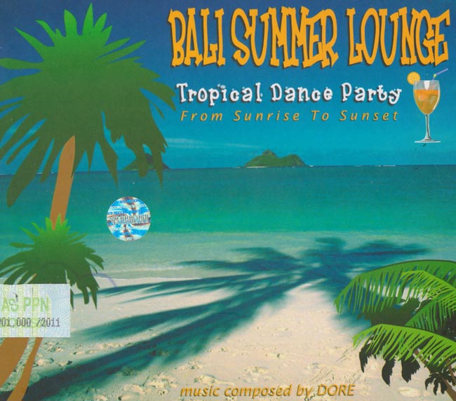 BALI SUMMER LOUNGE Tropical Dance Party / アジアン ラウンジ リラックス 音楽 カフェ バリ インドネシア 民族音楽 CD インド音楽