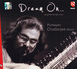 Dream On - Purbayan Chatterjee(Sitar)(MCD-CLSC-1807)