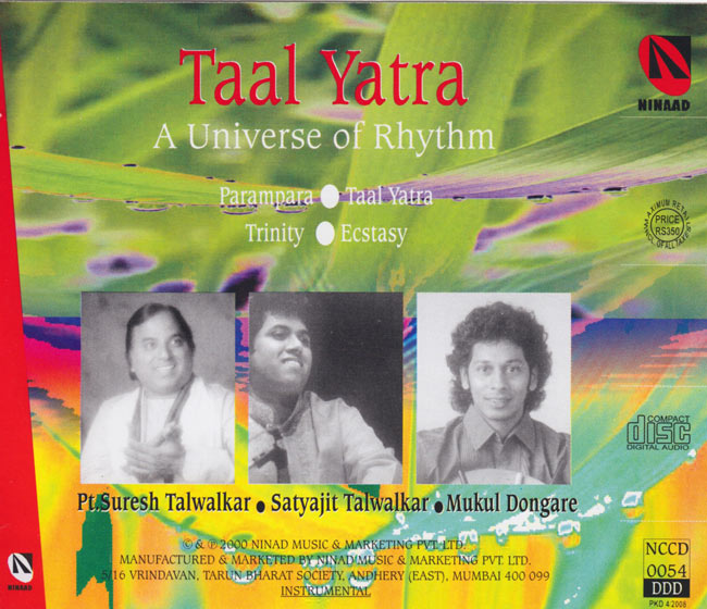 Taal Yatra: A Universe Of Rhythm - Pt. Suresh Talwalkar, Satyajit Talwalkar, Mukul Dongare 2 -
