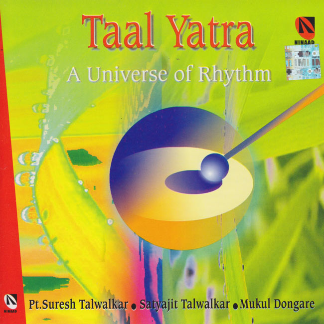 Taal Yatra: A Universe Of Rhythm - Pt. Suresh Talwalkar, Satyajit Talwalkar, Mukul Dongareの写真