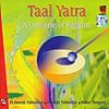 Taal Yatra: A Universe Of Rhythm -  Pt. Suresh Talwalkar, Satyajit Talwalkar, Mukul Dongareの商品写真