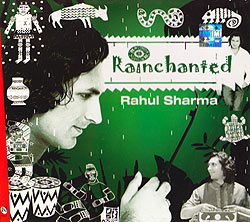 Rainchanted - Rahul Sharma(MCD-CLSC-1827)