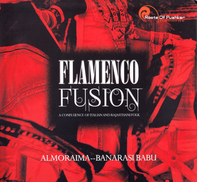 Flamenco Fusion - Almoraima ＆ Banarasi Babu[CD] 1