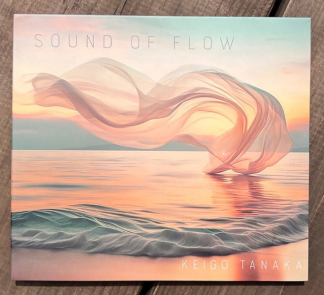 Sound of Flow - Keigo Tanaka[CD] 5 - こんな感じのパッケージでお届けいたします