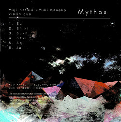  勝井祐二(ROVO) × 金子ユキ(インドヴァイオリン) Violin Duo - CD 『Mythos 』 - サブ2