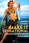 Katalin Schafer MAKE IT SENSATIONAL Advanced Belly Dance Drum Solo[DVD]の商品写真