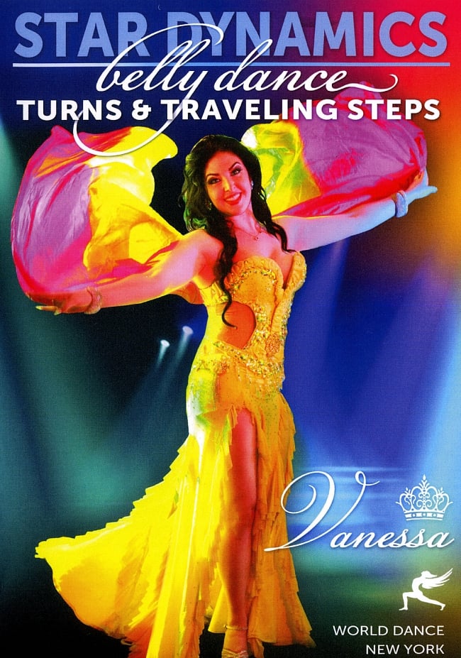 Star Dynamics - Belly Dance Turns and Traveling Steps with Vanessa[DVD]の写真1枚目です。World Dance New York,ベリーダンス,シミー,DVD,レッスン,パフォーマンス,音楽,,Belly dance,群舞