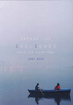 DAPHNE TSE - SOUL SONGS - MUSIC FOR LIVING YOGA - SONG BOOK【歌詞カードのみ・CDは別売りで付属しません】の商品写真