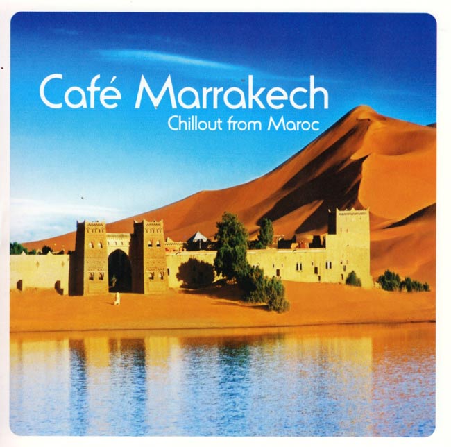 Cafe Marrakech - Chillout from Maroc 1