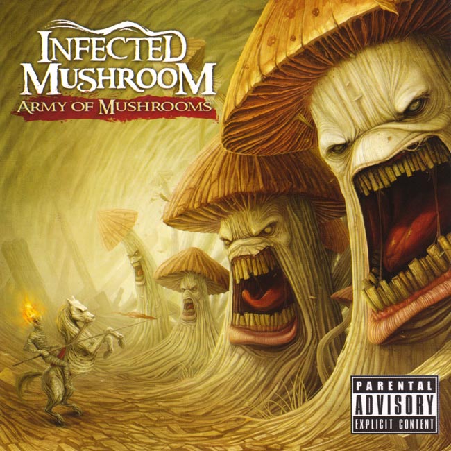 Infected Mushroom - Army Of Mushroomsの写真