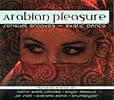 Arabian Pleasure - Sensual Grooves Exotic danceの商品写真