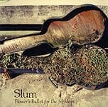 Slum - Flower’s Bullet for freedom - 自由への華弾[CD]