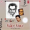 we love Kishore Kumar