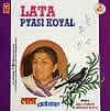 LATA Pyasi Koyal