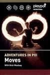 Adventures in Poi -Moves- with Nick Woolseyの商品写真